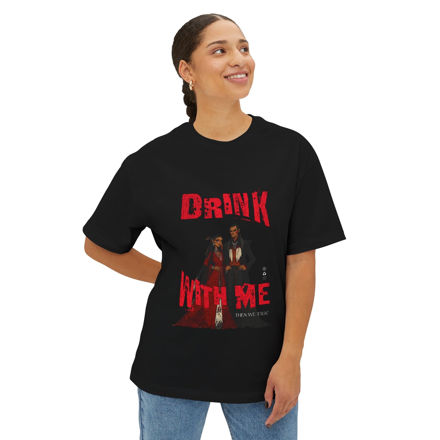 Drink With Me Unisex Oversized Boxy Tee