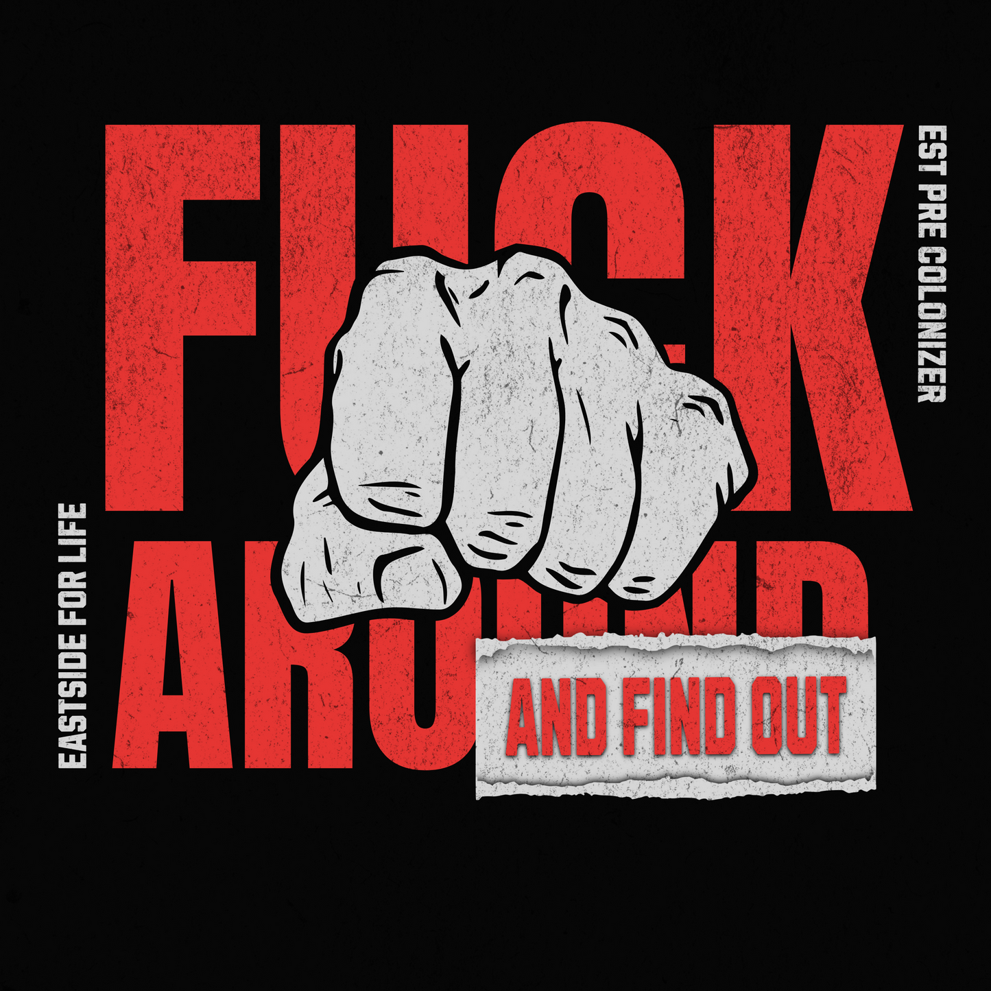 Fuck Around And Find Out